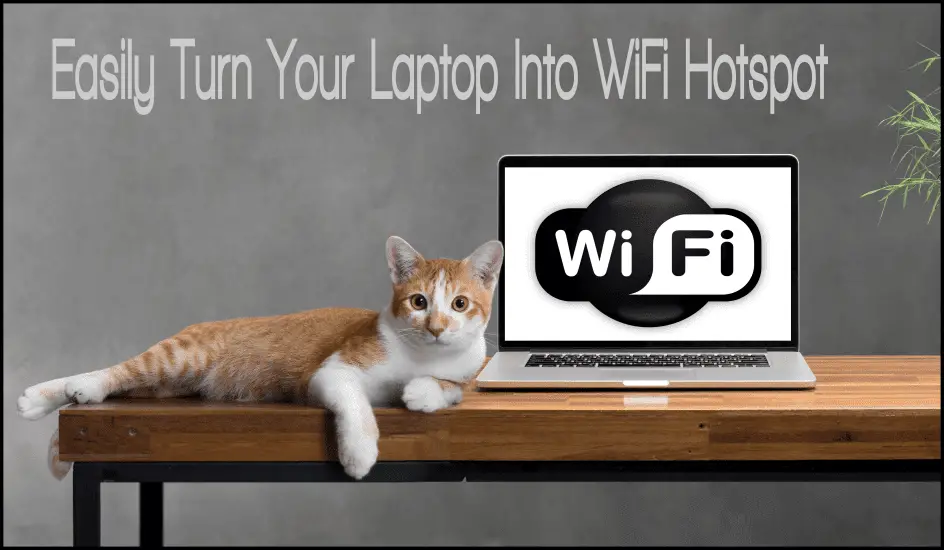 Turn Laptop Wifi Hotspot