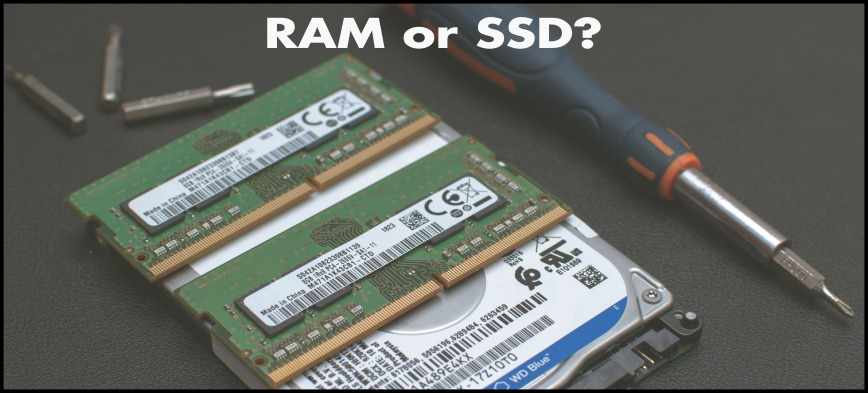 RAM or SSD