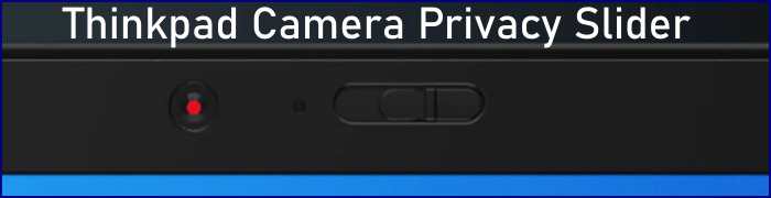 Thinkpad Camera Privacy Slider