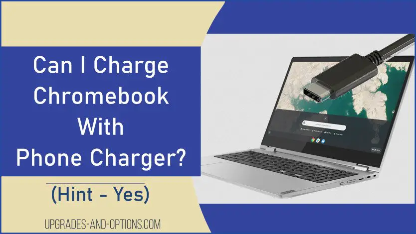 Charge Chromebook With Phone Charger