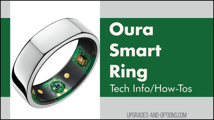 Fix Your Oura Smart Ring (Tech Info) Upgrades And Options