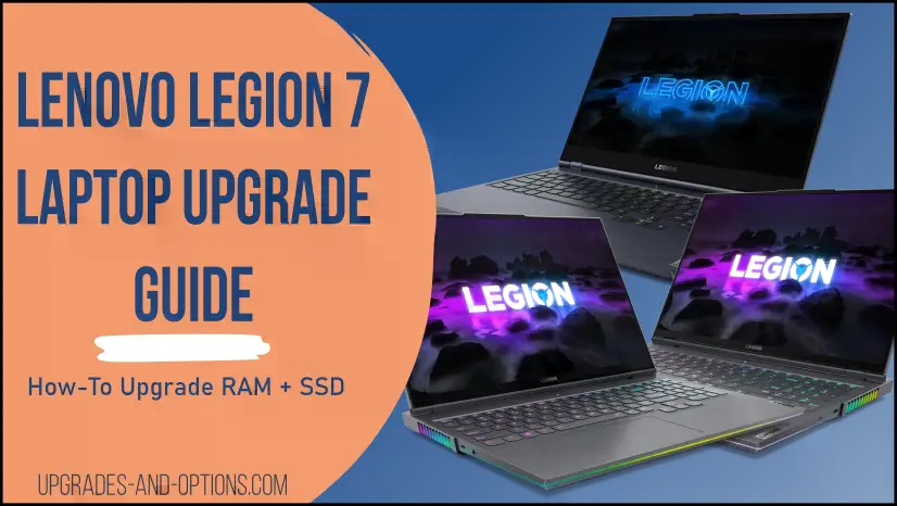 Legion 7 Gaming Laptop Upgrade Guide