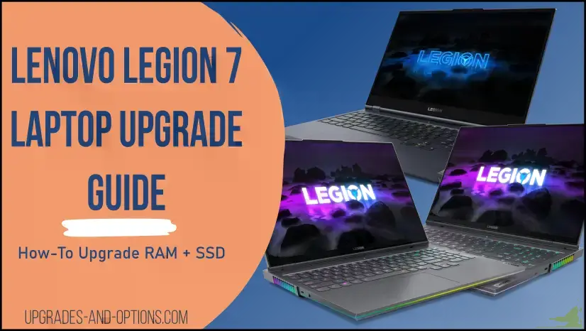 Legion 7 Gaming Laptop Upgrade Guide