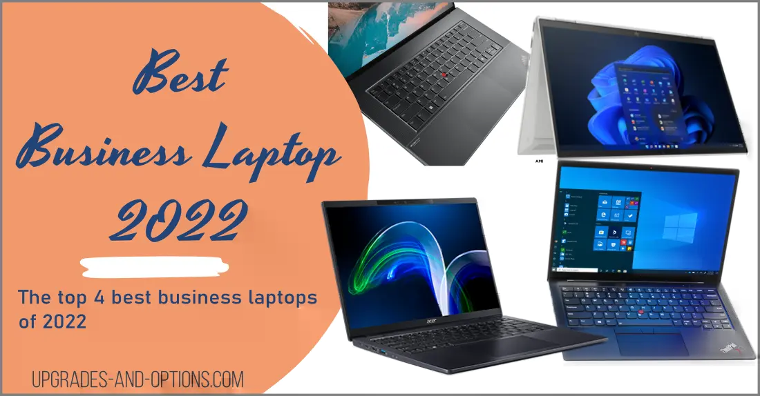 Best Business Laptop: Top 4 Models