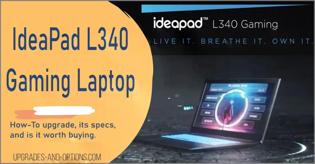 IdeaPad L340 Gaming Laptop Upgrade And Specs
