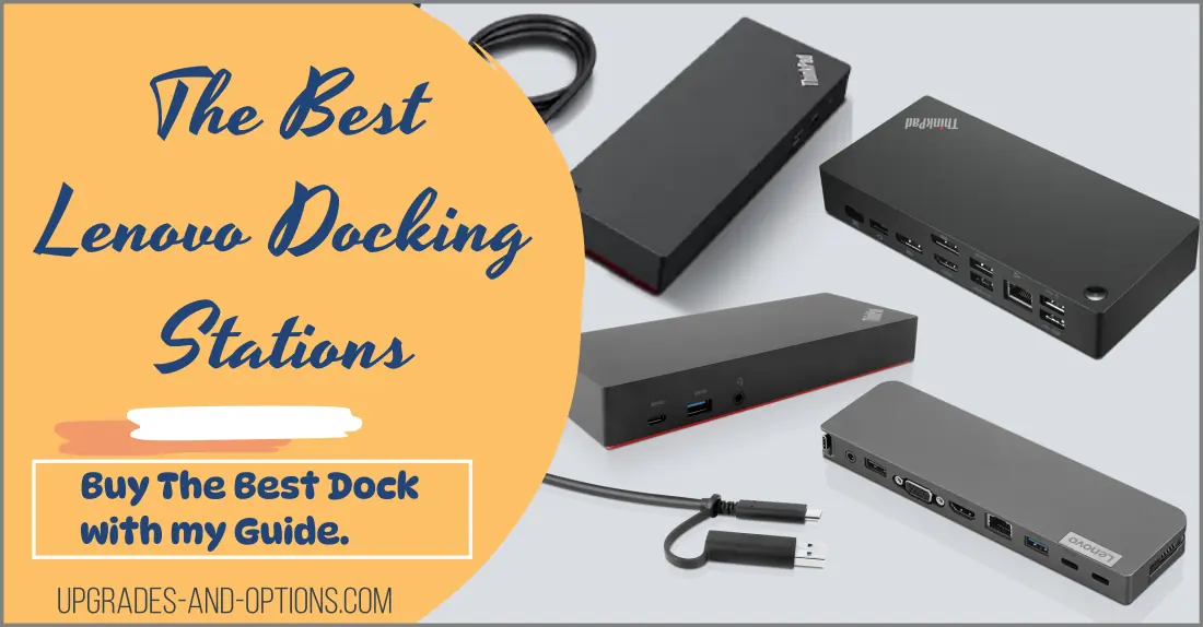 The Best Lenovo Docking Stations: ULTIMATE Guide - Upgrades And Options
