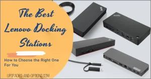 The Best Lenovo Docking Stations Guide