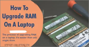How To Upgrade RAM On A Laptop