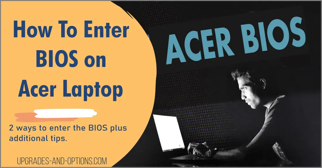 How To Enter BIOS on An Acer Laptop