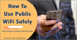 How To Use Public WiFi Safely