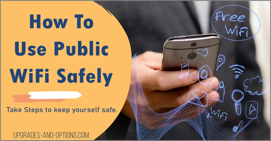 How To Use Public WiFi Safely | Advice