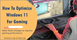 Optimize Windows 11 For Gaming