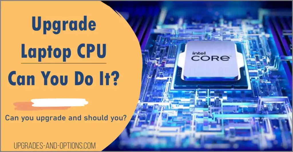 Upgrading Laptop CPU, can you do it?