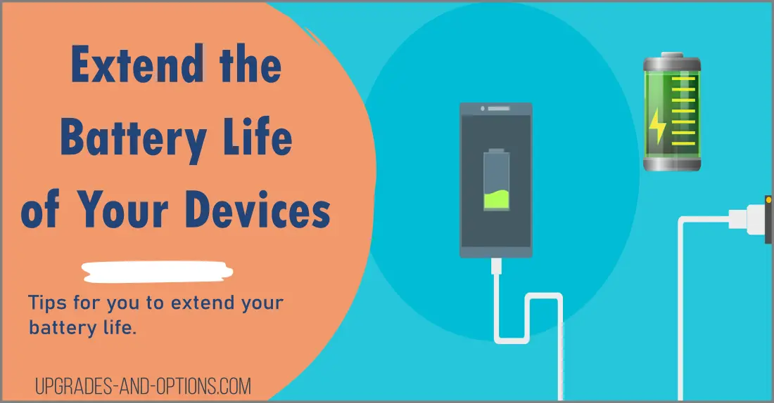 Strategies for Extending the Battery Life of Your Devices
