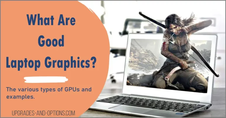 What Are Good Laptop Graphics?