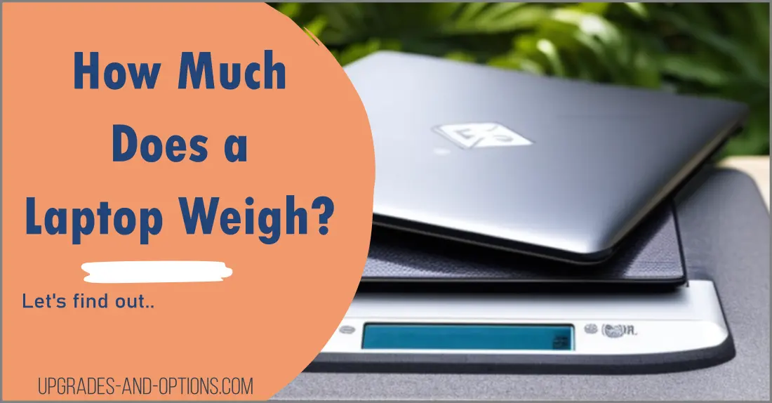 How much does a laptop weigh?